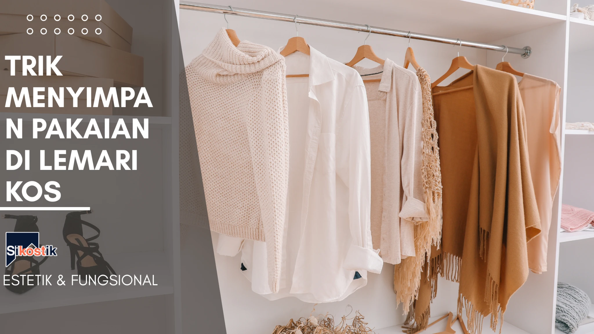 Simpan pakaian anak kos rapi dengan file folding serta rak & gantungan hemat ruang Sikostik