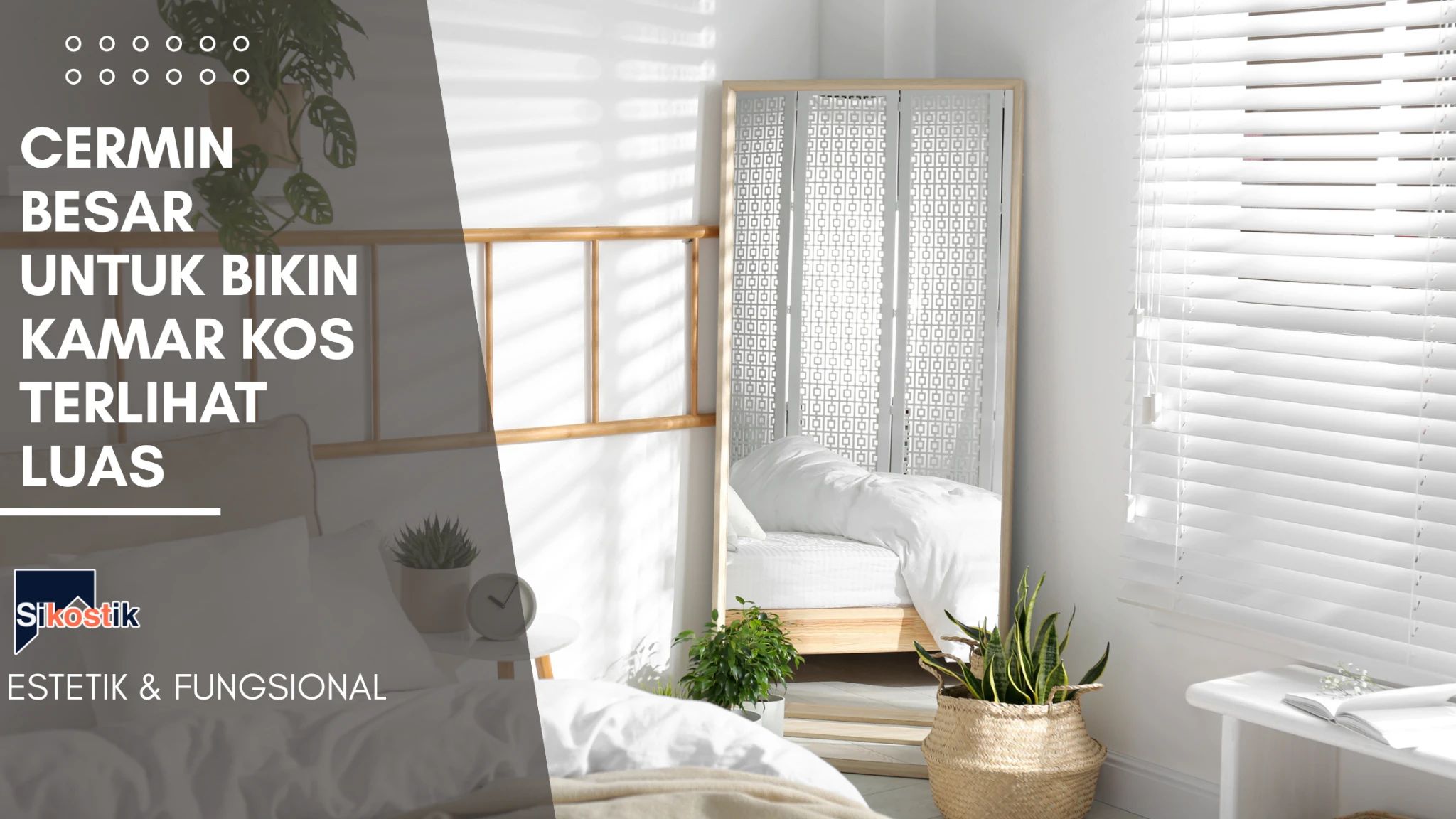 Cermin besar kamar kos untuk membuat ruangan kecil terlihat luas dan estetik dengan standing mirror dari Sikostik